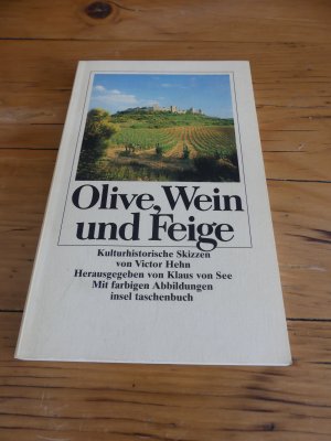 Olive, Wein und Feige - Kulturhistorische Skizzen (ISBN 3803110688)