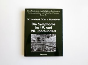 Handbuch der musikalischen Gattungen / Die Symphonie im 19. und 20. Jahrhundert - Teilband 1: Romantische und nationale Symphonik