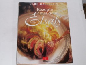 gebrauchtes Buch – Marc Haeberlin – Rezepte aus dem Elsaß.