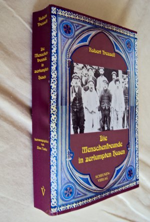 Die Menschenfreunde in zerlumpten Hosen 2., vollständig überarbeitete Auflage der deutschen Neuausgabe von 2002