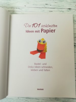 gebrauchtes Buch – Die 101 schönsten Ideen mit Papier