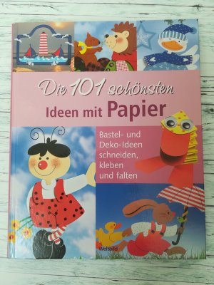 gebrauchtes Buch – Die 101 schönsten Ideen mit Papier