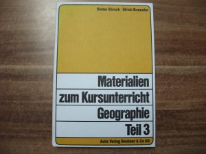 Materialien zum Kursunterricht Geographie Teil 3. Beispiel für Kursarbeiten in der Sekundarstufe II