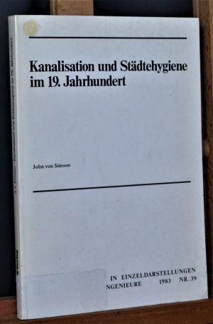 Kanalisation und Städtehygiene im 19. Jahrhundert