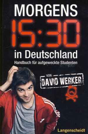 gebrauchtes Buch – David Werker – Morgens 15.30 in Deutschland. Handbuch für aufgeweckte Studenten.