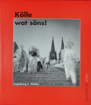 Kölle, wat söns?