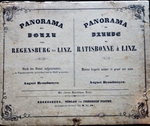 Panorama der Donau von Regensburg bis Linz. Nach der Natur aufgenommen, in Vogelperspective gezeichnet und in Stahl gestochen von August Brandmayer.