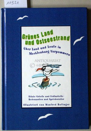 gebrauchtes Buch – Kämper, Liane-Karin (Hrsg.) und Rudolf Chowanetz – Grünes Land und Ostseestrand. Über Land und Leute in Mecklenburg-Vorpommern. Zitate, Urteile und Fehlurteile, Redensarten und Sprichwörter. ill. von Manfred Bofinger.