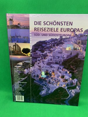 gebrauchtes Buch – Die schönsten Reiseziele Europas -Süd- und Südosteuropa-