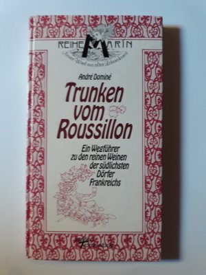 gebrauchtes Buch – André Dominé – Trunken vom Roussillon