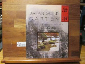 gebrauchtes Buch – Borja, Erik (Mitwirkender) – Japanische Gärten : Gärten gestalten mit Zen. Erik Borja. Fotos von Paul Maurer. [Aus dem Franz. übers. von Karola Bartsch]