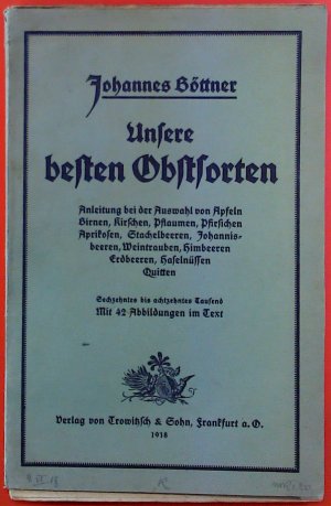 Unsere besten Obstsorten. Anleitung bei der Auswahl von Äpfeln, Birnen, Kirschen, Pflaumen, Pfirsichen, Aprikosen, Stachelbeeren, Johannisbeeren, Weintrauben […]