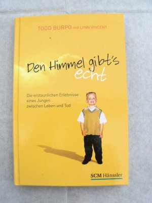 gebrauchtes Buch – Burpo, Todd; Vincent – Den Himmel gibt's echt - Die erstaunlichen Erlebnisse eines Jungen zwischen Leben und Tod