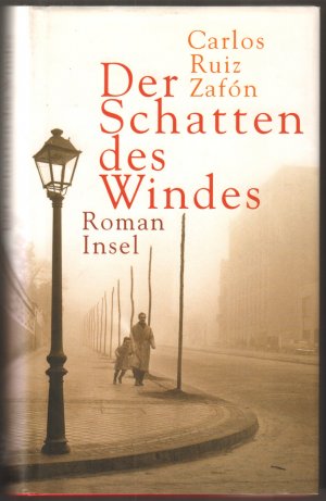 gebrauchtes Buch – Ruiz Zafón – Der Schatten des Windes. Roman. Aus dem Spanischen von Peter Schwaar.