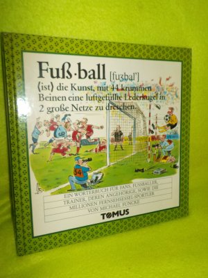 gebrauchtes Buch – Michael Funcke – Fussball - Ein Wörterbuch für Fans Fussballer Trainer ....