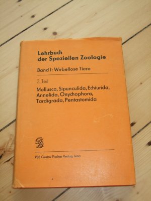 Lehrbuch der Speziellen Zoologie - Band I: Wirbellose Tiere - 3. Teil __ mit 377 Abbildungen