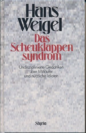 gebrauchtes Buch – Hans Weigel – Das Scheuklappensyndrom