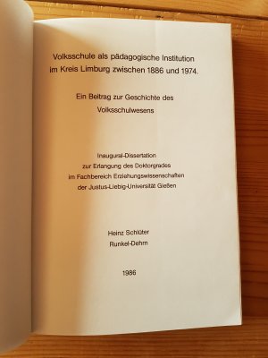 Volksschule als pädagogische Institution im Kreis Limburg zwischen 1886 und 1974. Ein Beitrag zur Geschichte des Volksschulwesens