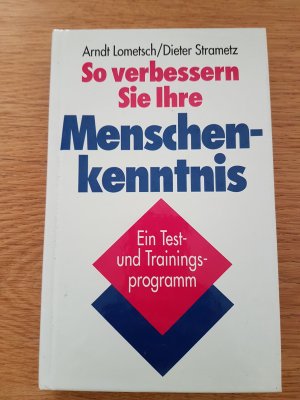 gebrauchtes Buch – Lometsch, Arndt; Strametz – So verbessern Sie Ihre Menschenkenntnis