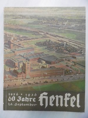 Sonderausgabe "60 Jahre Henkel 1876-1936"