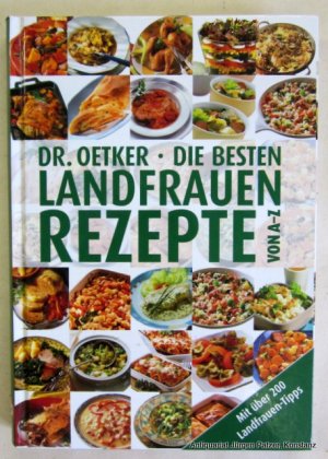 gebrauchtes Buch – Dr. Oetker: Die besten Landfrauenrezepte – von A-Z. Bielefeld, Dr