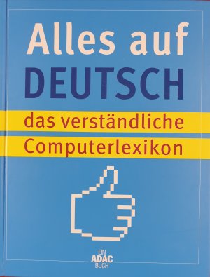 gebrauchtes Buch – Alles auf Deutsch - das verständliche Computerlexikon