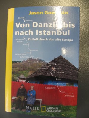 gebrauchtes Buch – Jason Goodwin – Von Danzig nach Istanbul - Zu Fuß durch das alte Europa