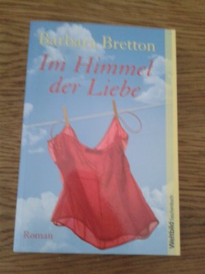 gebrauchtes Buch – Barbara Bretton – Im Himmel der Liebe