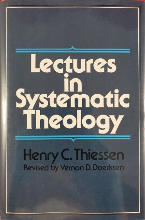 Lectures in Systematic Theology