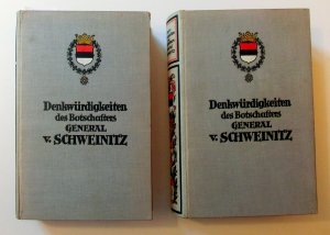 Denkwürdigkeiten des Botschafters General von Schweinitz Band I + II