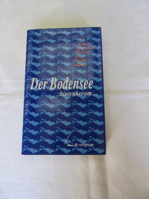 Der Bodensee hintenherum.... 33 kulturhistorische Skizzen von Norbert Jacques