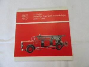 125 Jahre Freiwillige Feuerwehr Friedrichshafen 1859-1984 (1859 - 1984)