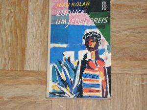 gebrauchtes Buch – Jean Kolar – Zurück um jeden Preis