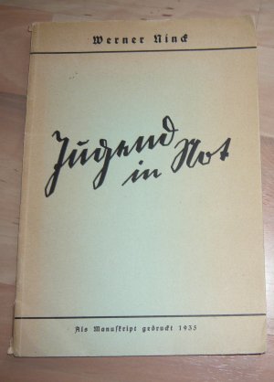 antiquarisches Buch – Werner Ninck – Jugend in Not! - Ein Beitrag zur Frage der Geschlechtsbeziehungen der Jugendlichen in Stadt und Land