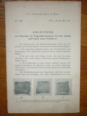 k.k. Polizeidirektion in Wien. Anleitung zur Fixierung von Fingerabdruckspuren auf dem Tatorte nach einem neuen Verfahren. Pr. 1846.