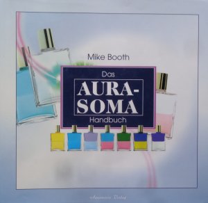 gebrauchtes Buch – Mike Booth – Das Aura-Soma-Handbuch