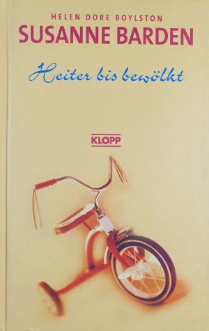 gebrauchtes Buch – Boylston, Helen D – Susanne Barden / Heiter bis bewölkt