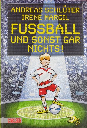 gebrauchtes Buch – Schlüter, Andreas; Margil, Irene – Fußball und ...: Fußball und sonst gar nichts!