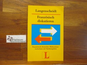 gebrauchtes Buch – Heinz-Otto Hohmann – Französisch diskutieren : franz.-dt. Diskussionswortschatz mit Satzbeisp. von