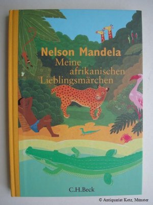 Meine afrikanischen Lieblingsmärchen. Aus dem Englischen von Matthias Wolf. 4. Auflage.