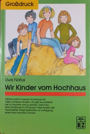 Wir Kinder vom Hochhaus   -   Großdruck -