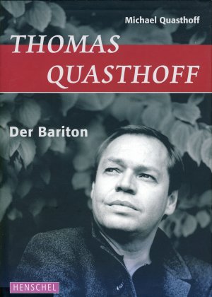 Thomas Quasthoff. Der Bariton