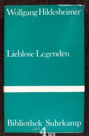 Lieblose Legenden [signiertes Exemplar] Bibliothek Suhrkamp ; 84