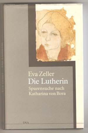 gebrauchtes Buch – Eva Zeller – Die Lutherin