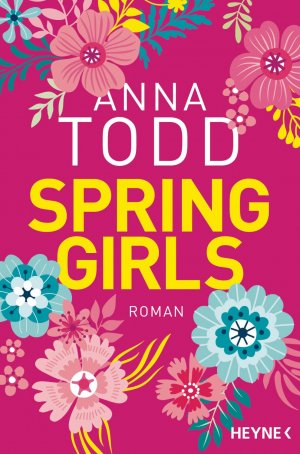 gebrauchtes Buch – Anna Todd – Spring Girls. Louisa May Alcotts Klassiker LITTLE WOMEN neu erzählt. Wie neu!