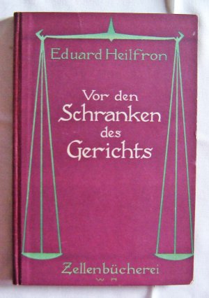 antiquarisches Buch – Eduard Heilfron – Vor den Schranken des Gerichts. Fröhliche Rechtsbelehrung in einer Stunde