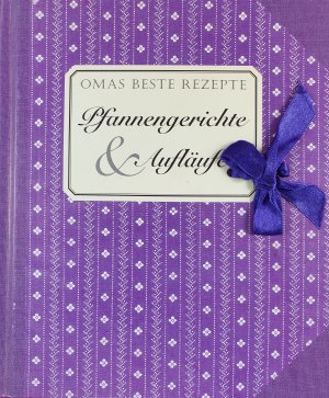 gebrauchtes Buch – Omas beste Rezepte - Pfannengerichte und Aufläufe