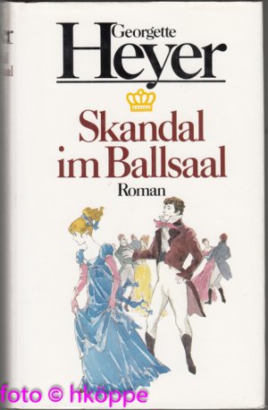 antiquarisches Buch – Georgette Heyer – Skandal im Ballsaal : Roman.