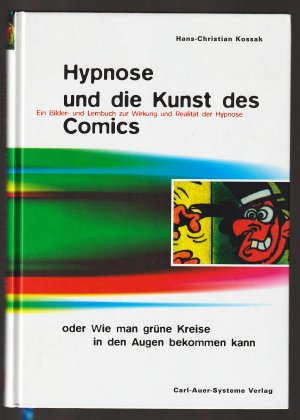 Hypnose und die Kunst des Comics oder Wie man grüne Kreise in den Augen bekommen kann (ISBN 9068310313)