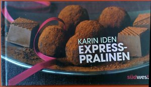 gebrauchtes Buch – Karin Iden – Expresspralinen. Achtung ohne Gießform!